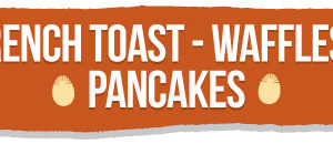 french toast - waffles - pancakes